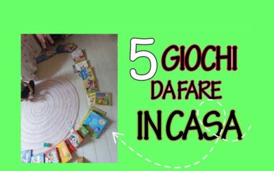 5 Bellissimi Giochi da fare a casa con i Bambini